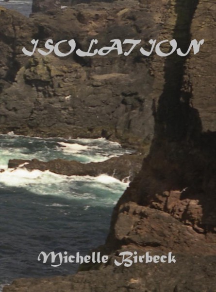 Isolation by Michelle Birbeck