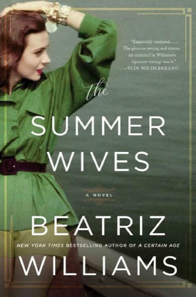 The Summer Wives_A Novel by Beatriz Williams