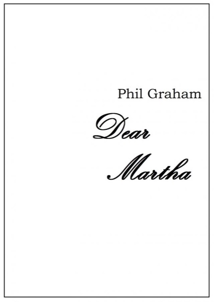 Dear Martha by Phil Graham