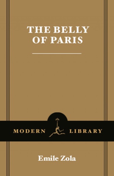 The Belly of Paris by Emile Zola