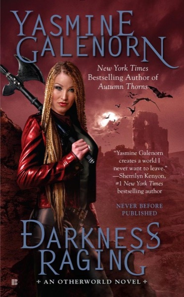 Darkness Raging by Yasmine Galenorn