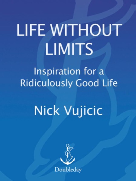 Life Without Limits by Nick Vujicic