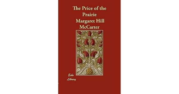 The Price of the Prairie: A Story of Kansas by Margaret Hill McCarter