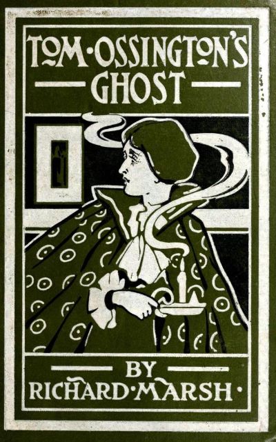 Tom Ossington's Ghost by Richard Marsh