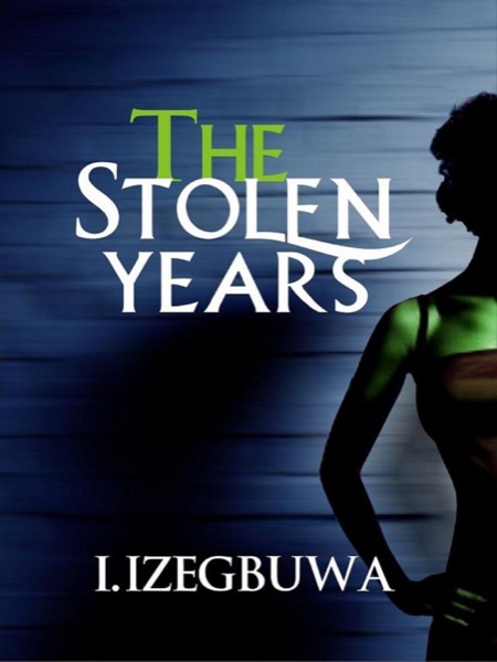 The Stolen Years by I. Izegbuwa