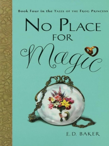 No Place for Magic by E. D. Baker