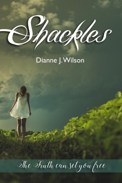 Shackles by Dianne J Wilson