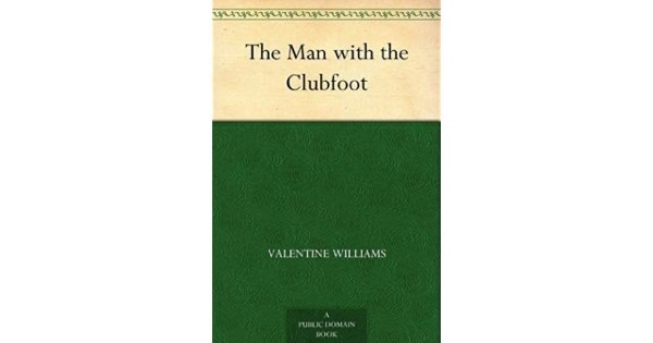 The Man with the Clubfoot by Valentine Williams