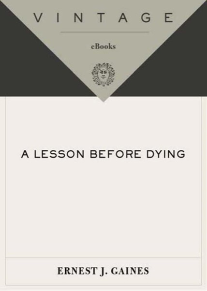 Lesson Before Dying by Ernest J. Gaines