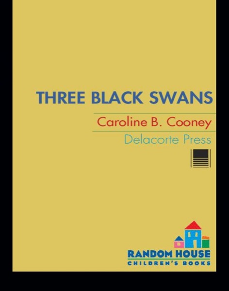 Three Black Swans by Caroline B. Cooney