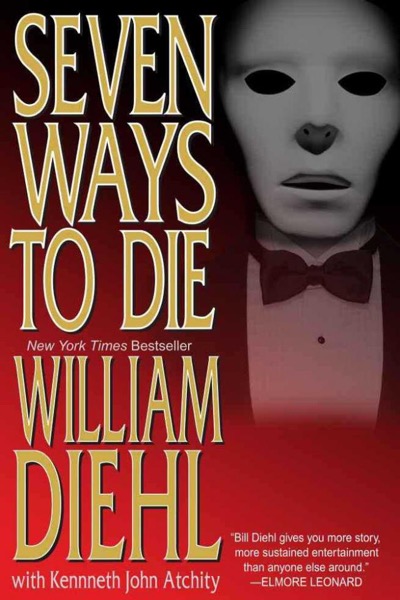 Seven Ways to Die by William Diehl