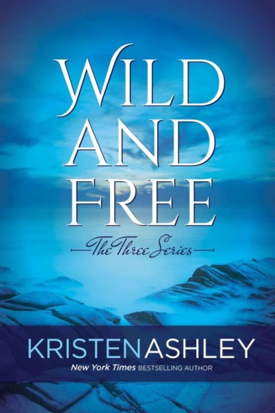 Wild and Free by Kristen Ashley