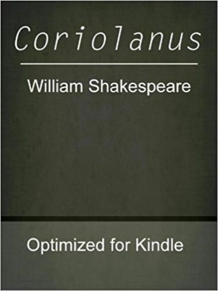 Coriolanus by William Shakespeare