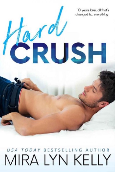 Hard Crush by Mira Lyn Kelly