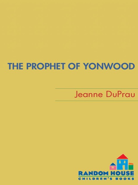 The Prophet of Yonwood by Jeanne DuPrau