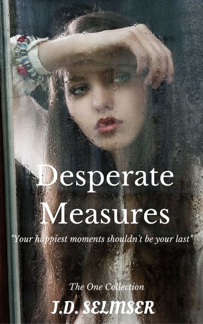 Desperate Measures by J.D. Selmser