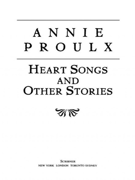 Heart Songs and Other Stories by Annie Proulx