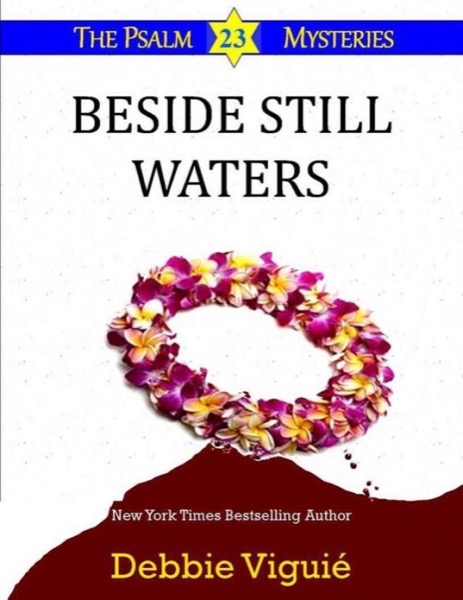 Beside Still Waters (Psalm 23 Mysteries) by Debbie Viguié