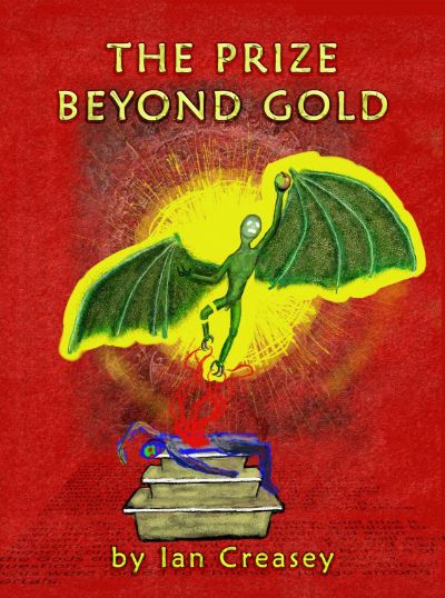 The Prize Beyond Gold by Ian Creasey