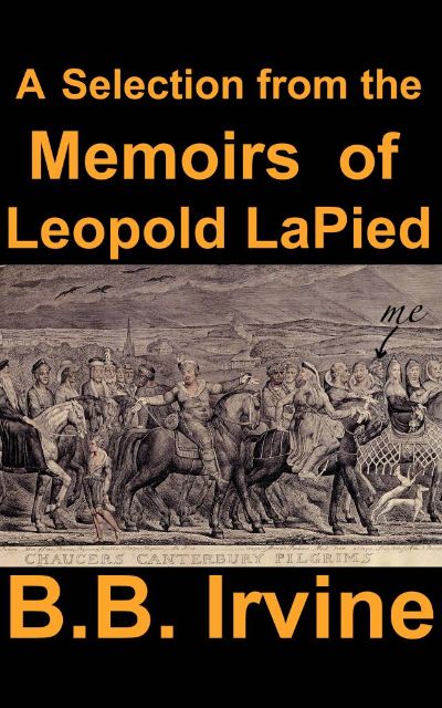 A Selection from the Memoirs of Leopold LaPied by B.B. Irvine