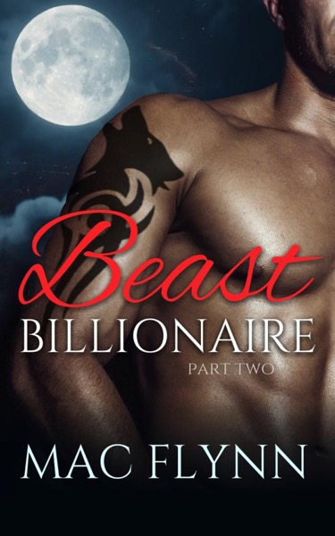 Beast Billionaire #2 by Mac Flynn