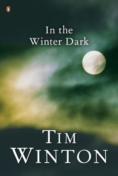 In the Winter Dark by Tim Winton