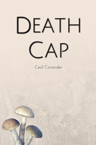 Death Cap by Cecil Cavender