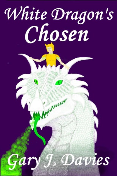 White Dragon's Chosen by Gary J. Davies