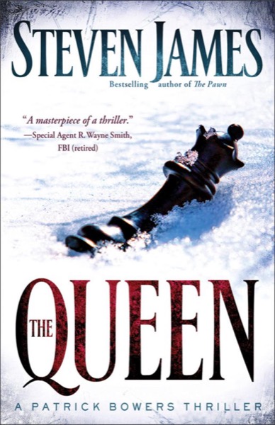 The Patrick Bowers Files - 05 - The Queen by Steven James