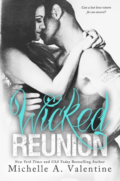 Wicked Reunion by Michelle A. Valentine