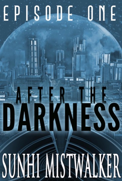 After The Darkness: Episode One by SunHi Mistwalker