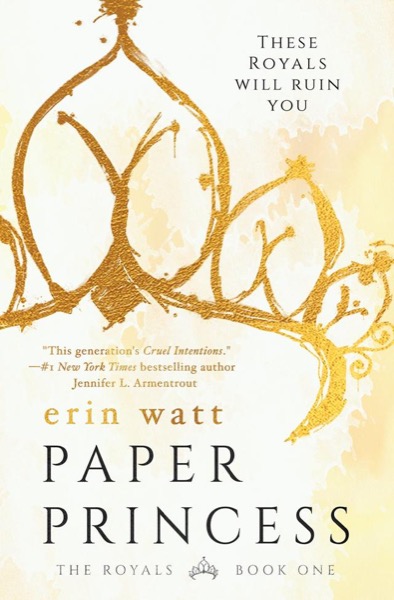 Paper Princess: A Novel (The Royals Book 1) by Erin Watt