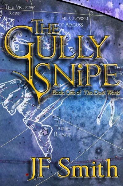 The Gully Snipe (The Dual World Book 1) by J. F. Smith