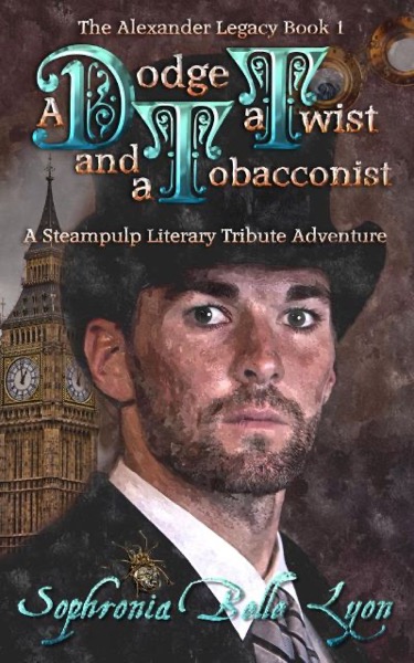 A Dodge, a Twist and a Tobacconist by Sophronia Belle Lyon