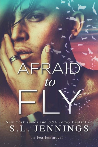 Afraid to Fly (Fearless #2) by S. L. Jennings