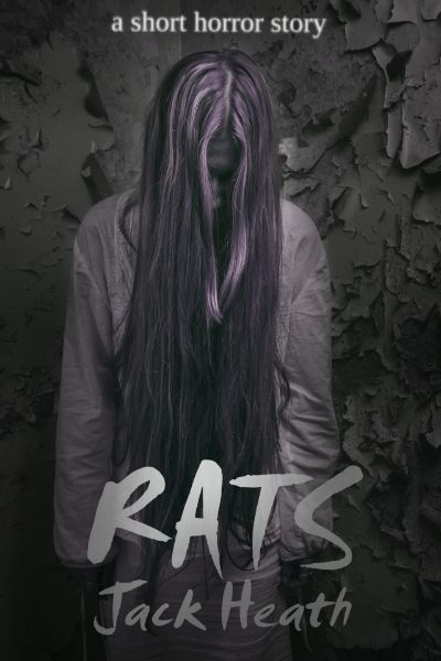 Rats: a short horror story by Jack Heath