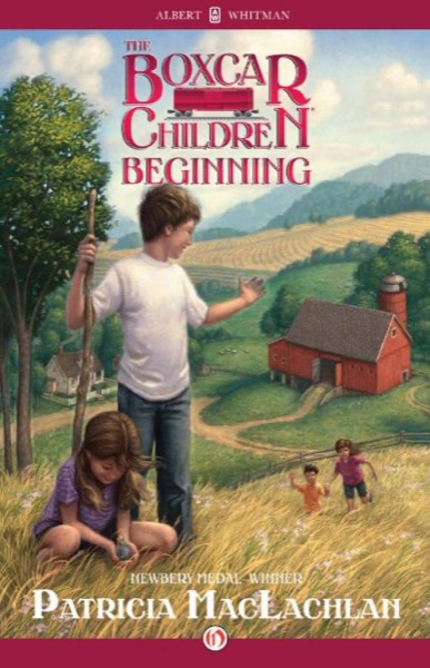 The Boxcar Children Beginning: The Aldens of Fair Meadow Farm by Gertrude Chandler Warner