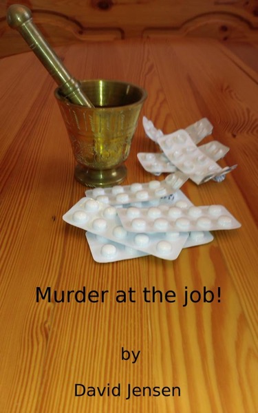 Murder At The Job! by Davy Carren