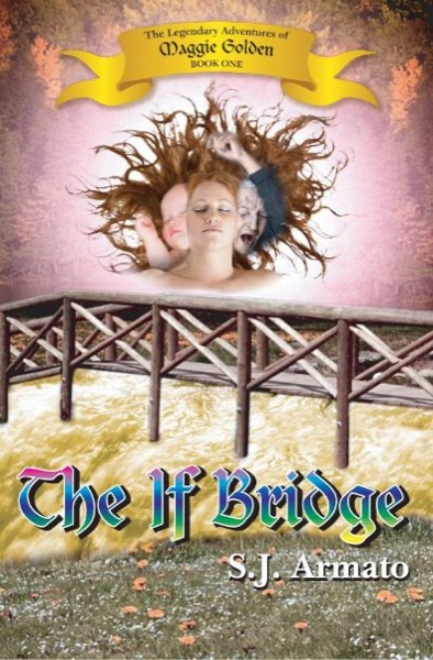 The If Bridge by S.J. Armato