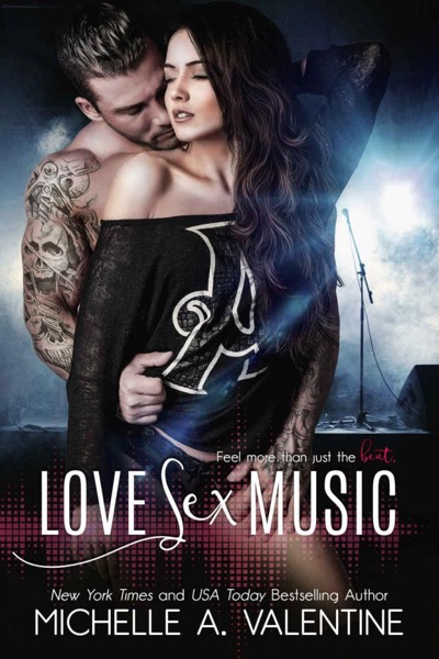 Love Sex Music by Michelle A. Valentine