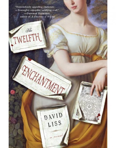 The Twelfth Enchantment: A Novel by David Liss