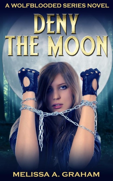 Deny the Moon by Melissa A. Graham