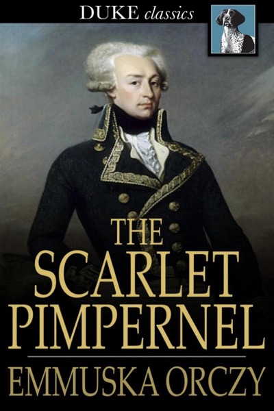 The Scarlet Pimpernel by Emmuska Orczy