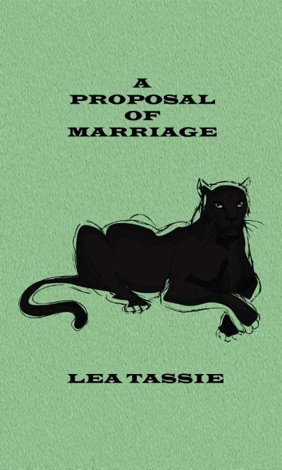 A Proposal of Marriage by Lea Tassie