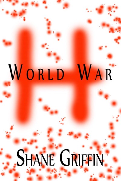 World War H by Shane Griffin