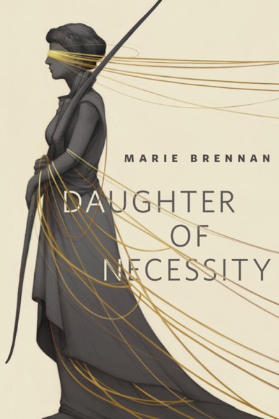 Daughter of Necessity by Marie Brennan