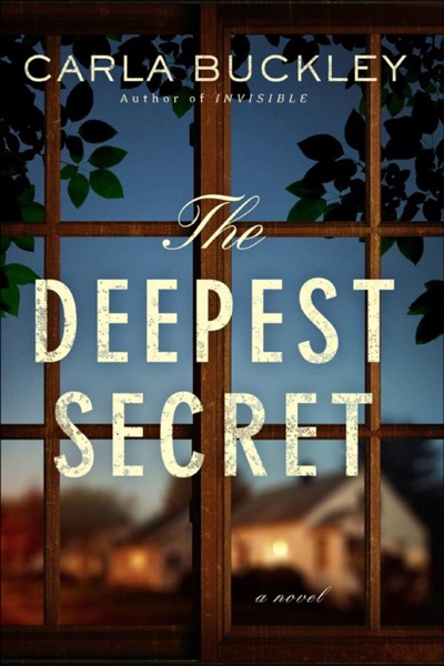 The Deepest Secret by Carla Buckley