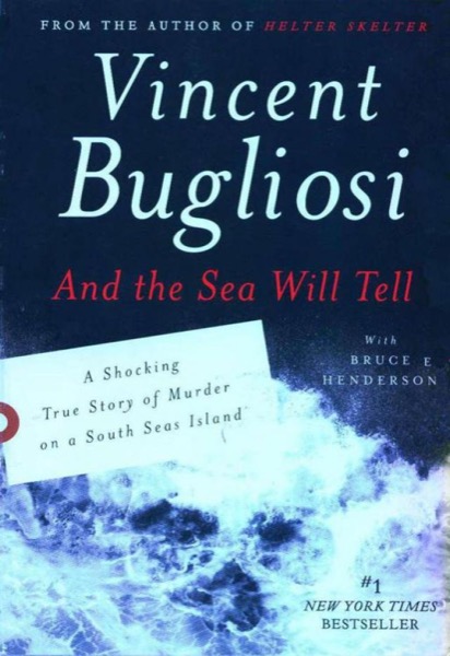 And the Sea Will Tell by Vincent Bugliosi