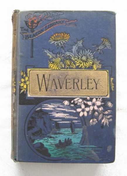 Waverley; Or 'Tis Sixty Years Since — Complete