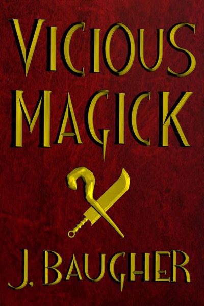 Vicious Magick by Jordan Baugher